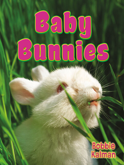 Title details for Baby Bunnies by Bobbie Kalman - Available